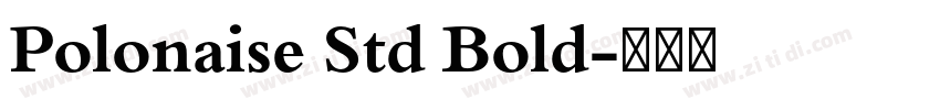Polonaise Std Bold字体转换